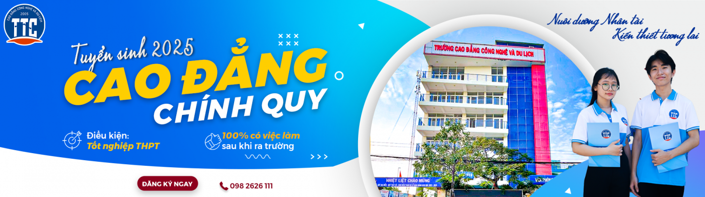 TRƯỜNG CAO ĐẲNG CÔNG NGHỆ VÀ DU LỊCH