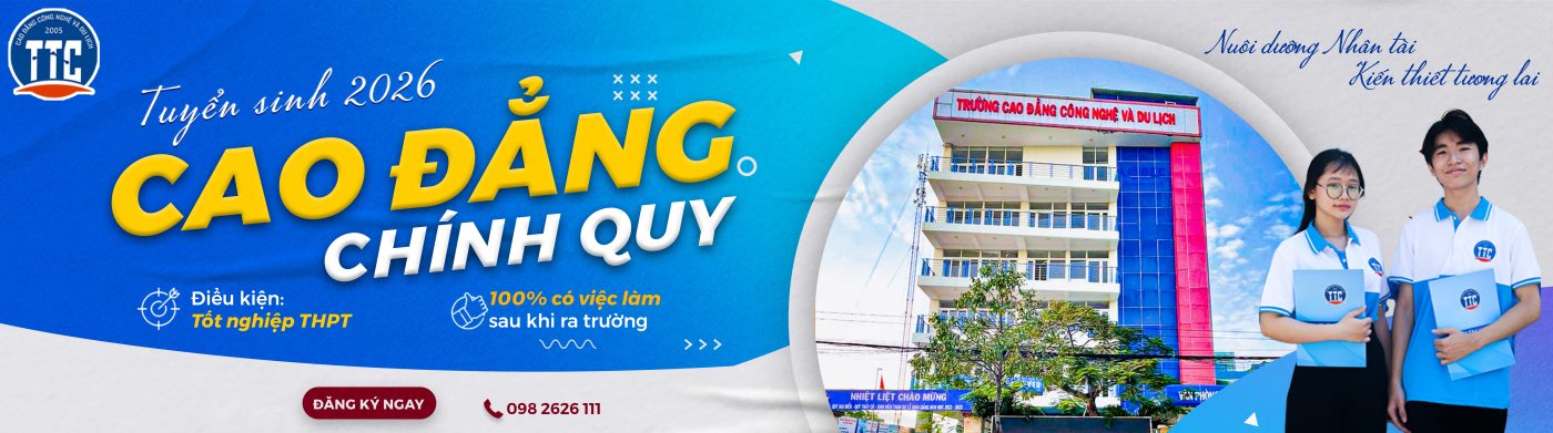 TRƯỜNG CAO ĐẲNG CÔNG NGHỆ VÀ DU LỊCH